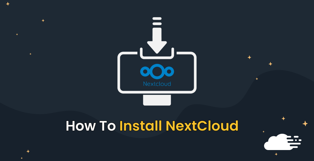 The Ultimate Guide To Install NextCloud Using RunCloud