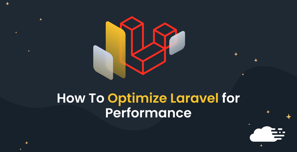 How To Optimize Laravel for Performance (8 Expert Tips)
