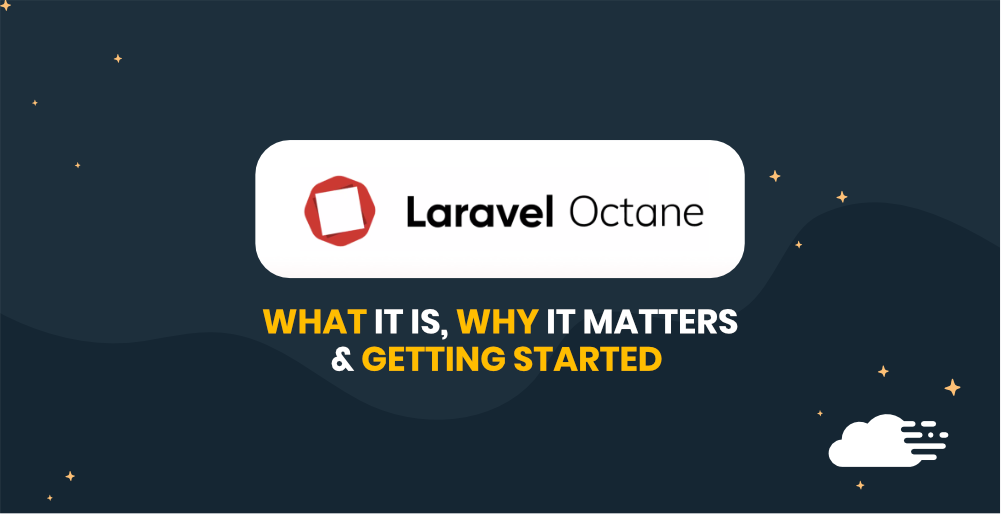 Laravel Octane – What It Is, Why It Matters & How To Take Advantage Of It