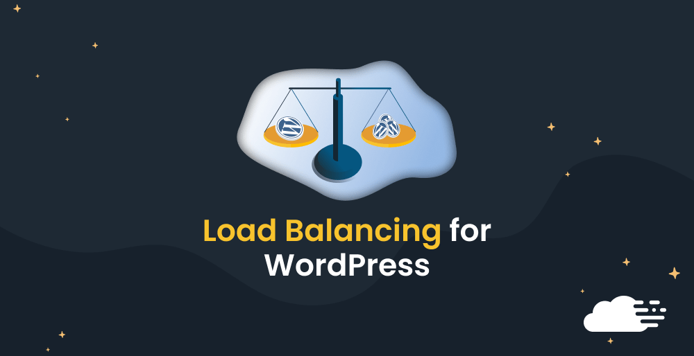 Load Balancing For WordPress — What It Is & How It Works