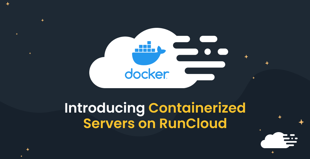 Bringing Containerization to RunCloud’s Cloud Architecture