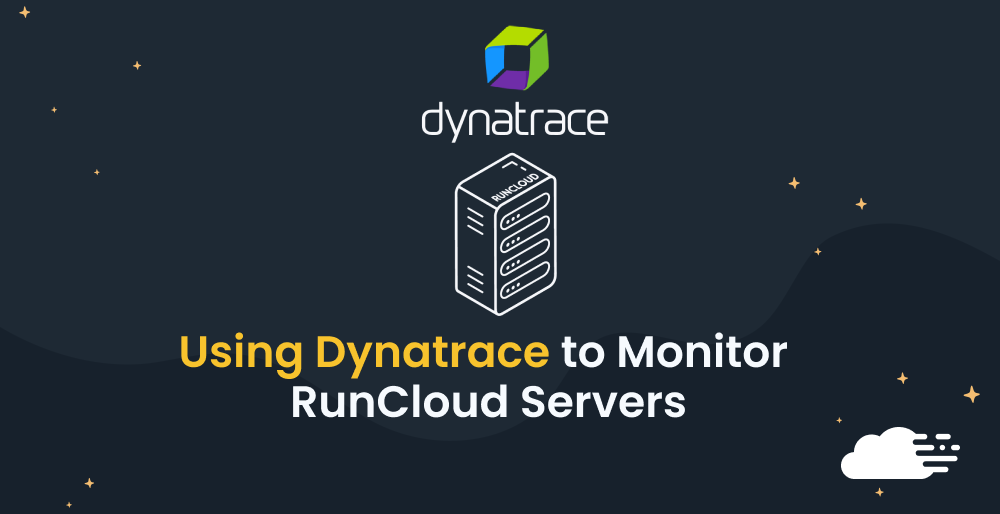 Using Dynatrace to Monitor RunCloud Servers