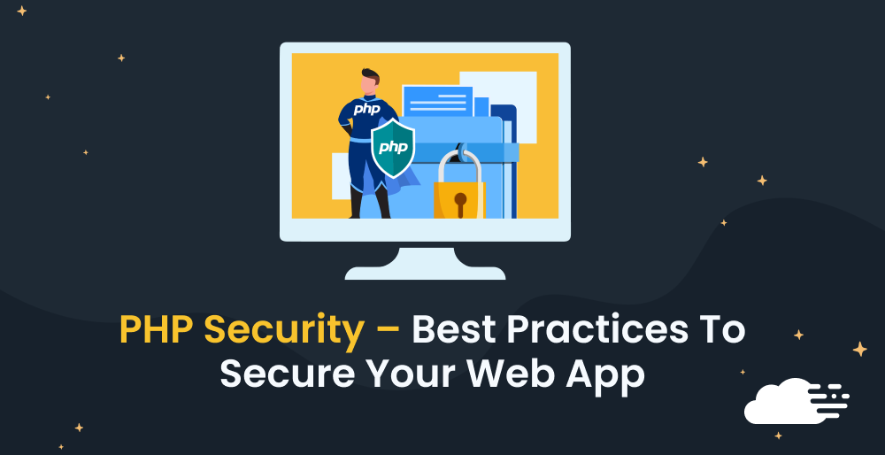 PHP Security – Best Practices To Secure Your Web App in 2025