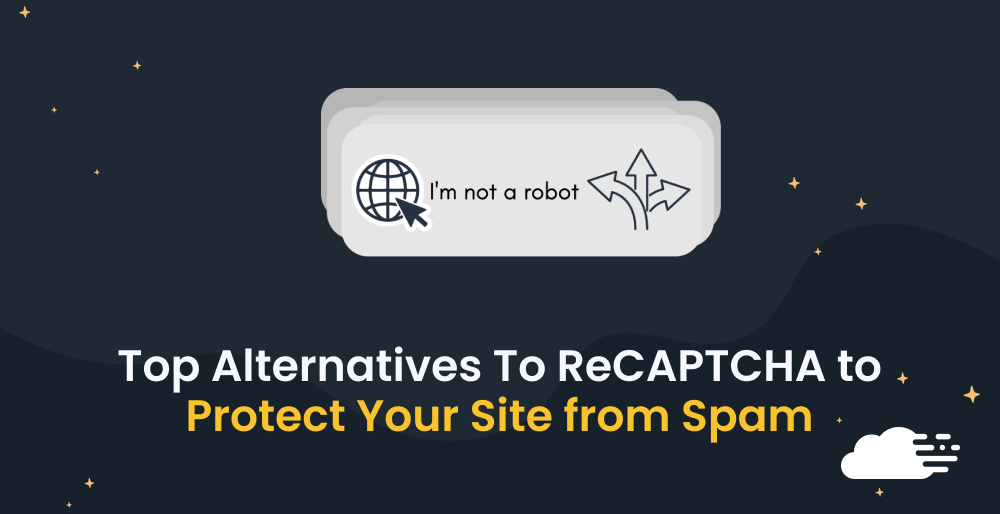 12 reCAPTCHA Alternatives To Protect Your Site from Spam