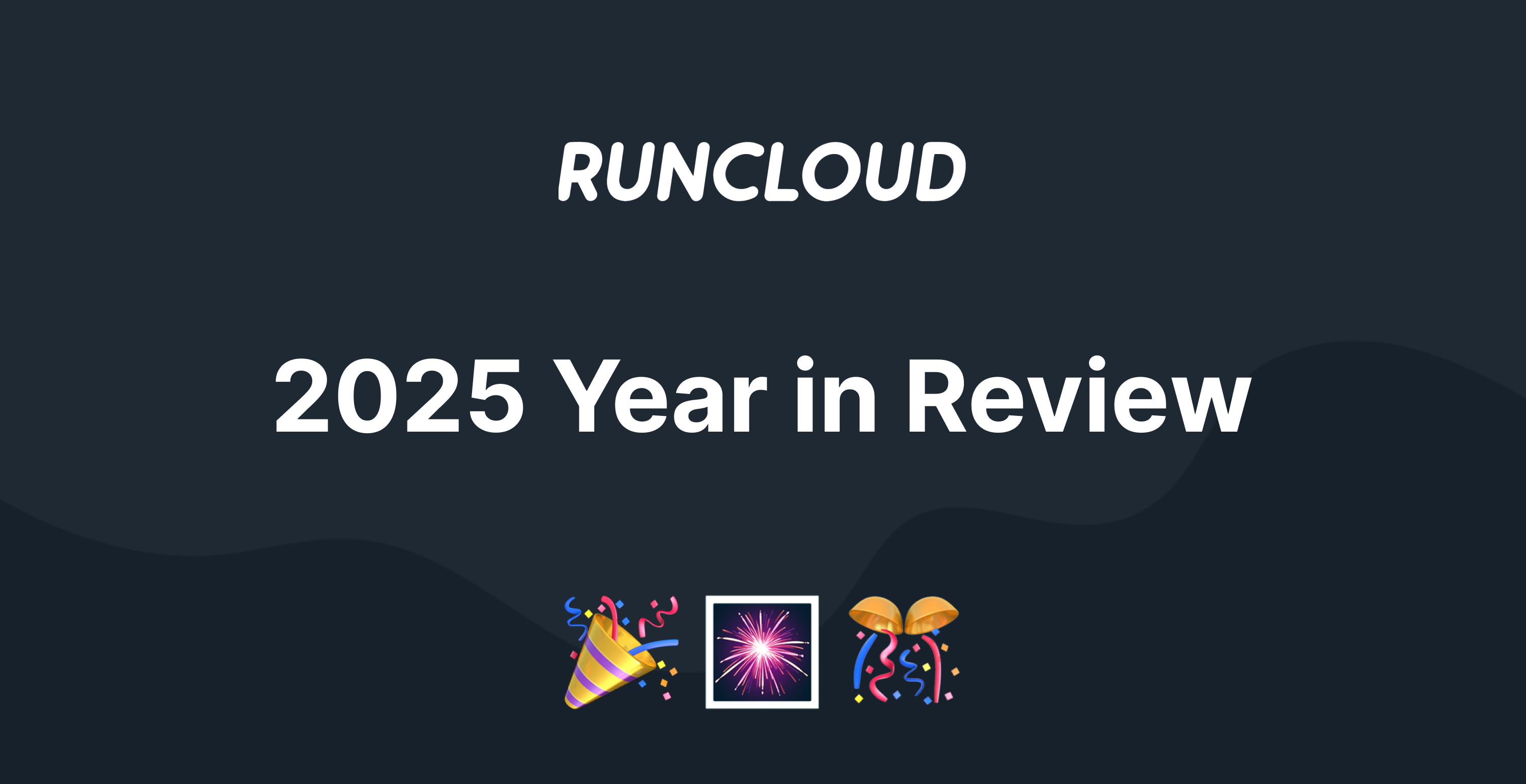 RunCloud 2025 Year in Review