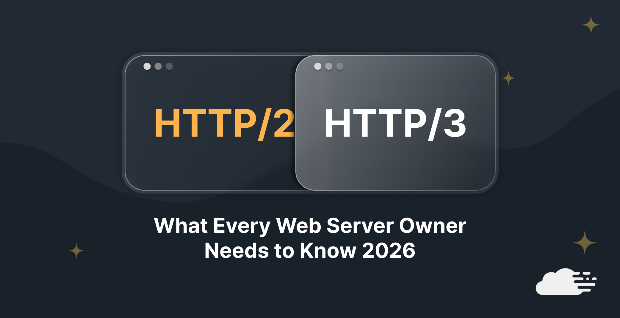 HTTP/2 vs HTTP/3: What Every Web Server Owner Needs to Know 2026